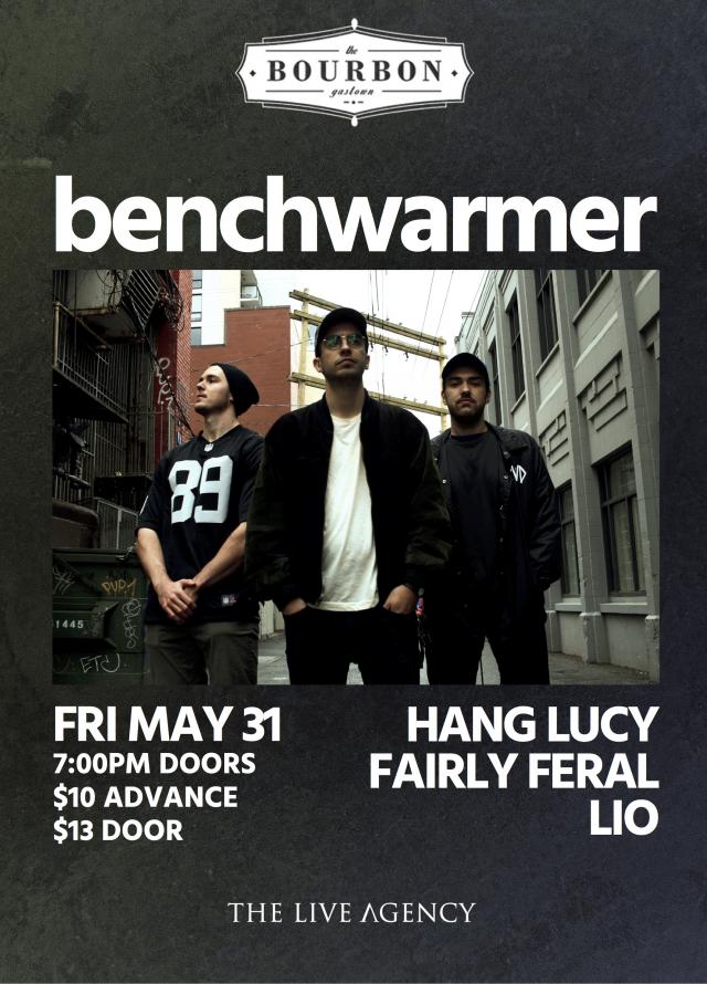 Benchwarmer with Hang Lucy, Fairly Feral & LIO