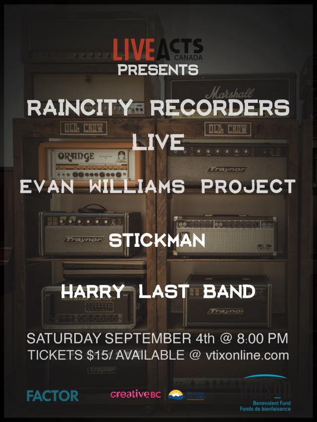 Live Acts Canada Presents - Raincity Records Live - Feat. Evan Williams Project + Stickman + Harry Last Band