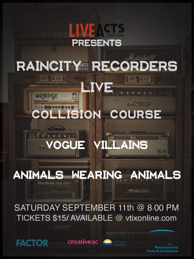 Live Acts Canada Presents - Raincity Records Live - Feat. Collision Course + Vogue Villains + Animals Wearing Animals